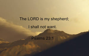 The Lord is my shepherd