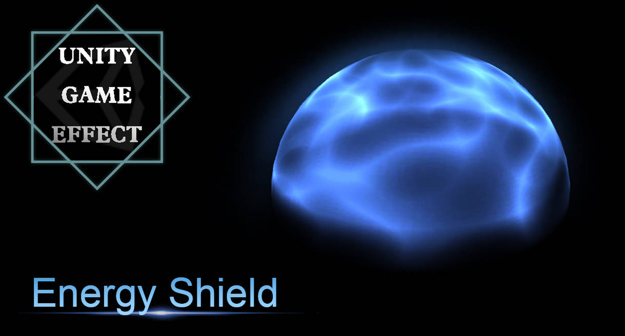 Unity Weired Effect Unity Game Effect(VFX) - EnergyShield by EricWang0110 on DeviantArt