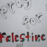 Pray For Palestine and Gaza and Syria
