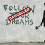 Banksy: Follow your dreams