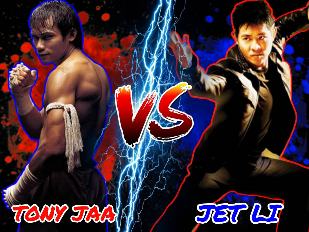 Tony Jaa VS Jet Li by RuthlessGuide1468 on DeviantArt