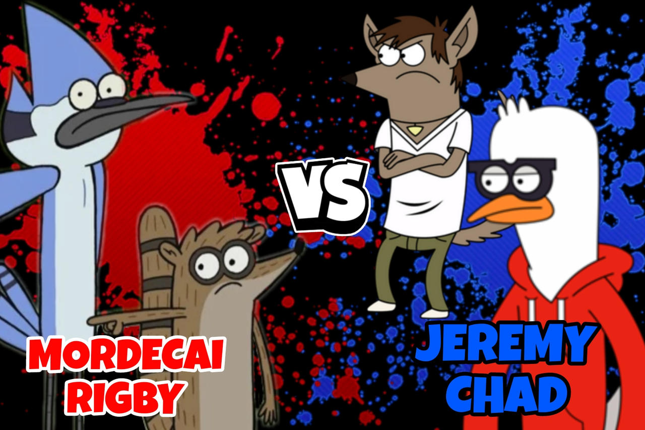 Mordecai and Rigby vs. Jeremy and Chad by RuthlessGuide1468 on DeviantArt