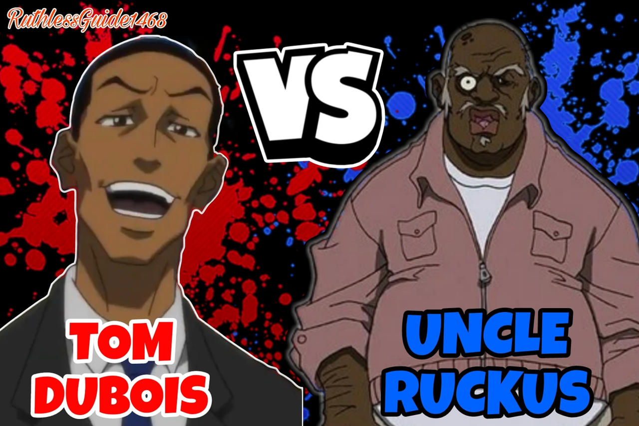 Tom DuBois vs. Uncle Ruckus by RuthlessGuide1468 on DeviantArt