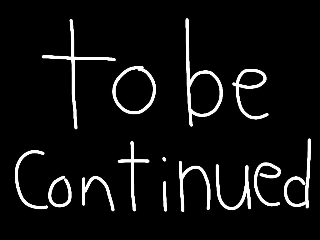To be continued by Taoismeevkachu on DeviantArt