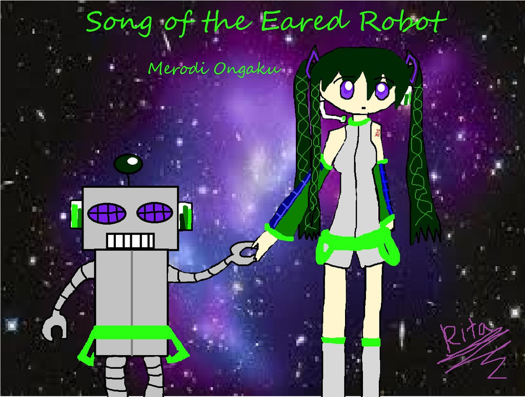 Robot Ritad Song of the Eared Robot by RitaLeader14 on DeviantArt