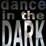 Dance In The Dark