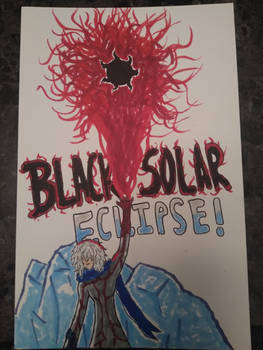 S.G.C. Ujinori Hojo ''Black Solar Eclipse''