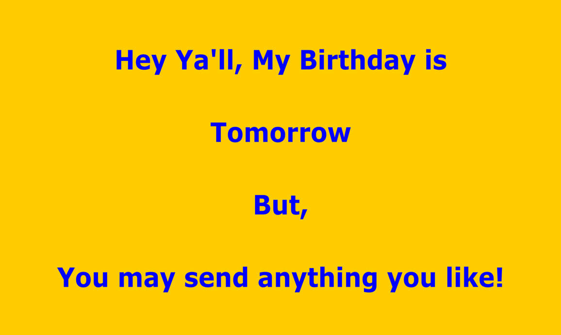 My Birthday is Tomorrow by AdamDraw1997 on DeviantArt