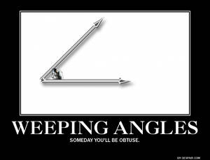 WEEPING ANGLES