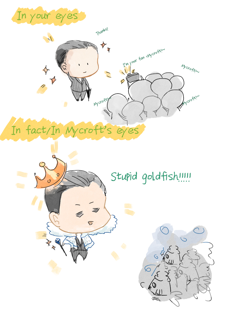 In Mycroft's eyes:goldfish!!!!