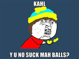 Cartman - Y U NO