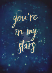you're in my stars