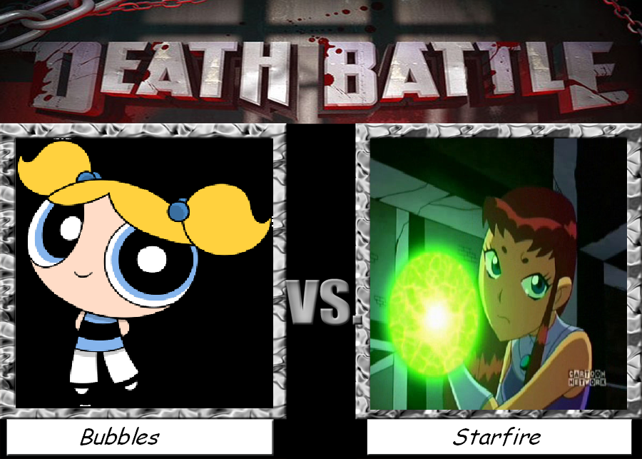 Death Battle Bubbles Vs Starfire