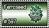 597 - Ferroseed