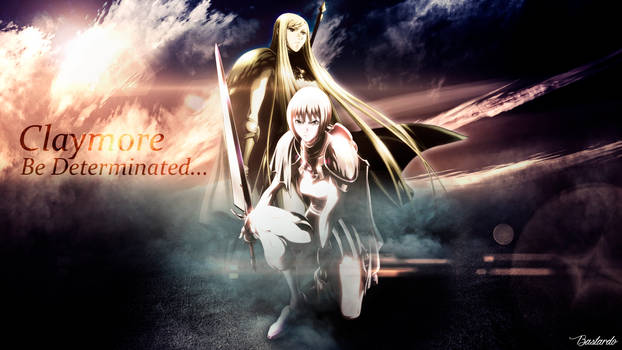 Claymore Wallpaper - Be Determinated