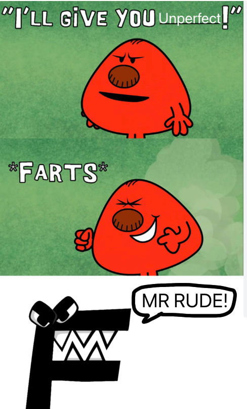 F says Mr Rude by ColeCreatesUk on DeviantArt