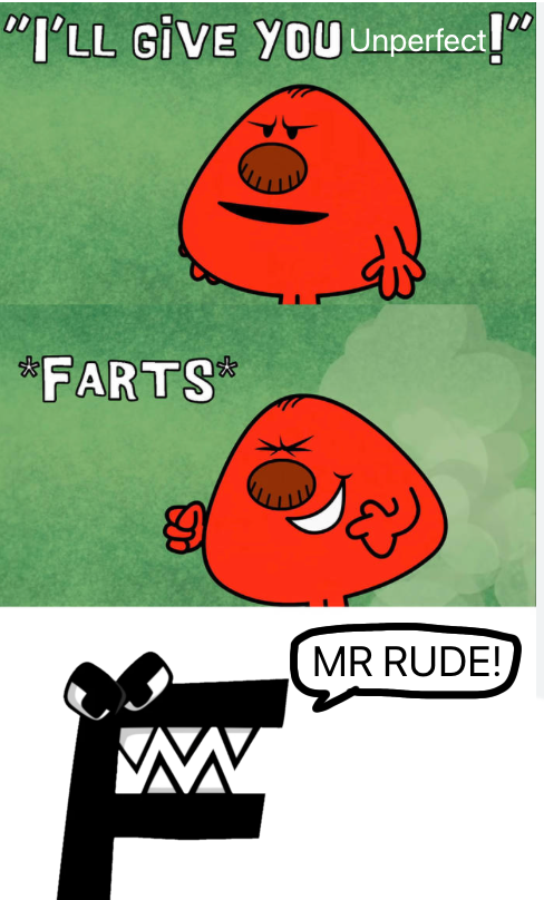 F says Mr Rude by ColeCreatesUk on DeviantArt