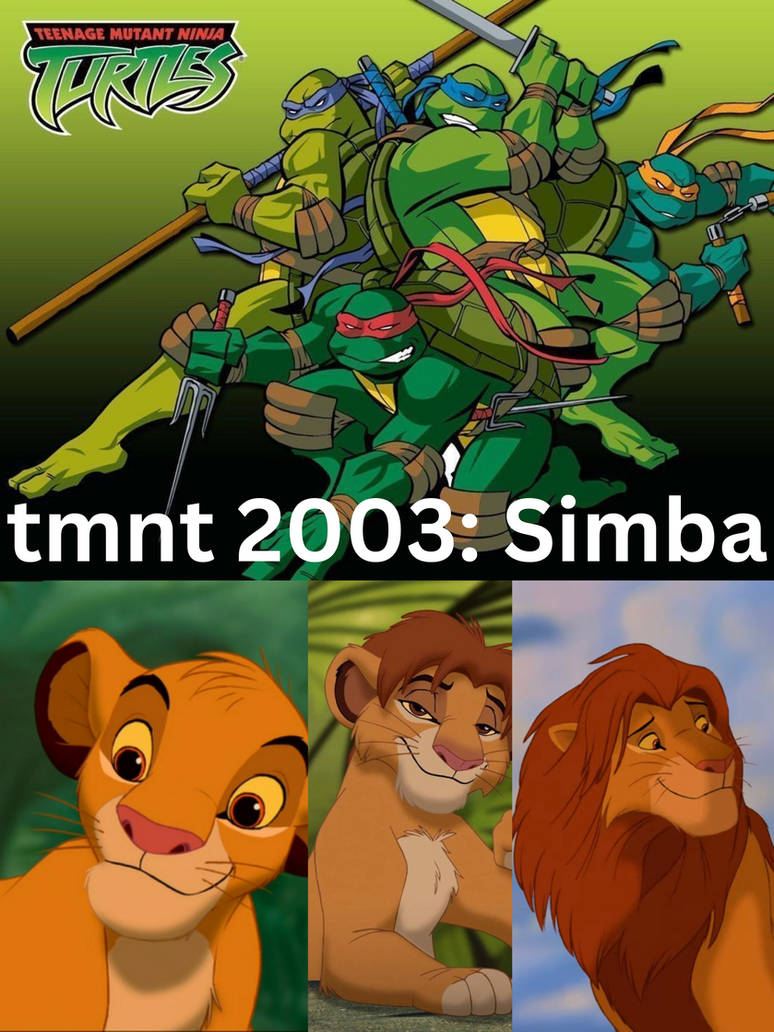 Simba Turtle Tmnt 2003: Simba by kaelynturtle350 on DeviantArt