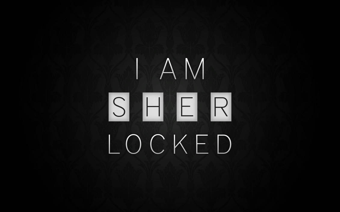 I Am Sherlocked Wallpaper By Chriscodesigns On Deviantart