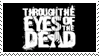 Through the Eyes of the Dead by OminousShadows