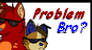 Problem Bro? -Stamp-