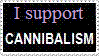 i support cannibalism