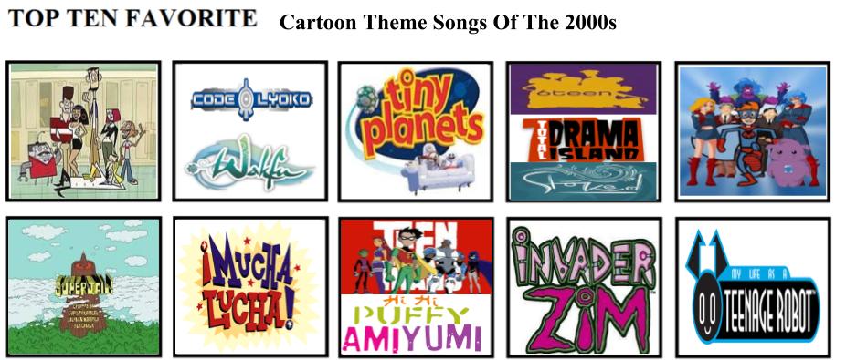 Top Ten Favorite Cartoon Theme Songs Of The 2000s by mlp-vs-capcom