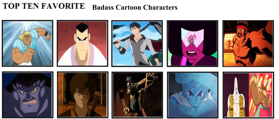 Top Ten Favorite Badass Cartoon Characters by mlp-vs-capcom on DeviantArt
