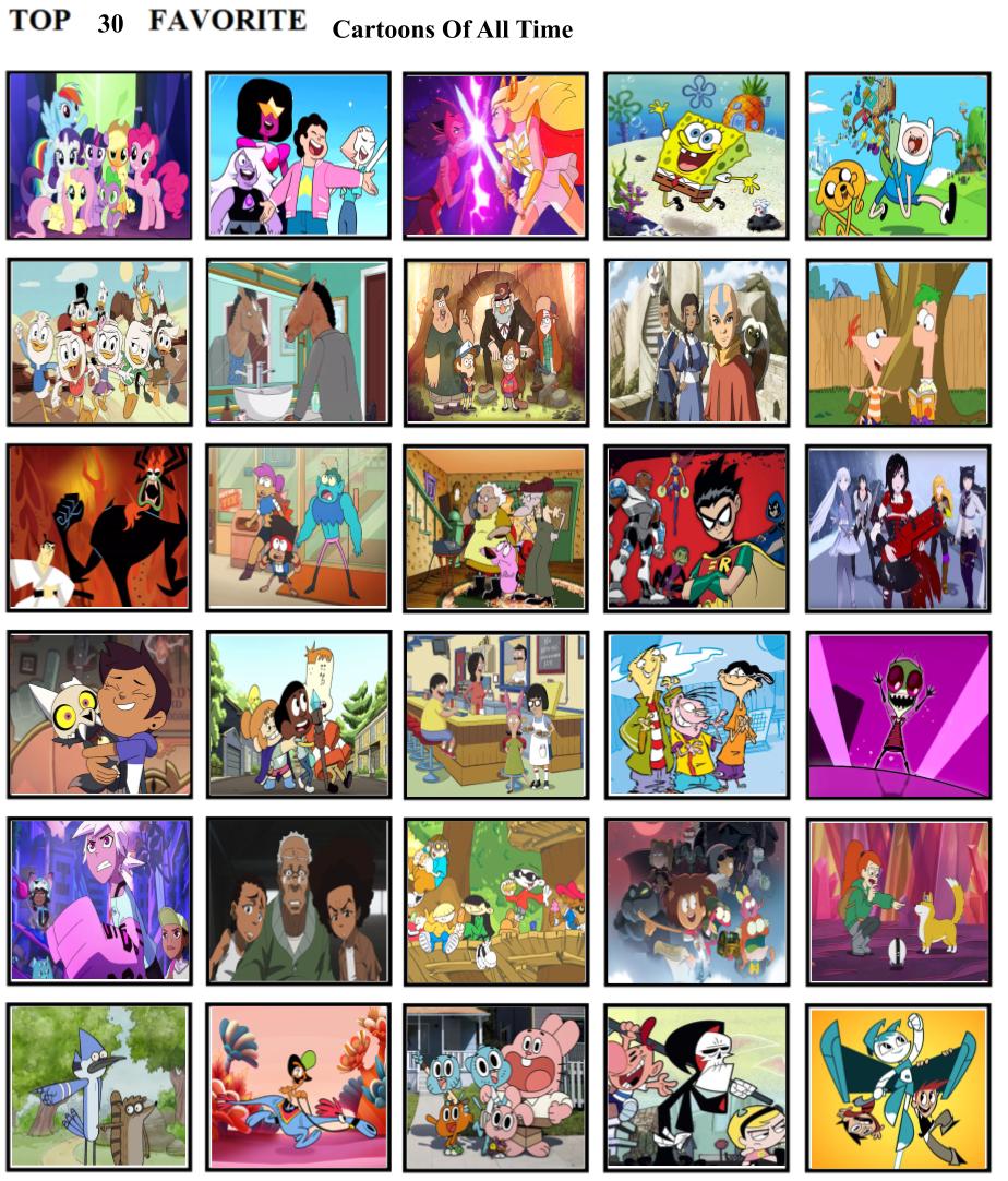 Top 30 Favorite Cartoons Of All Time by mlp-vs-capcom on DeviantArt Top 30 Favorite Cartoons Of All Time by mlp-vs-capcom on DeviantArt