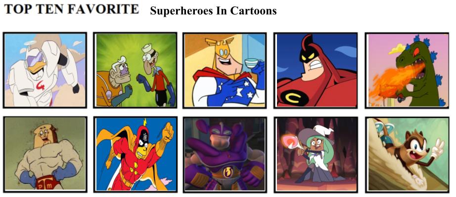 Top Ten Favorite Superheroes In Cartoons by mlp-vs-capcom on DeviantArt