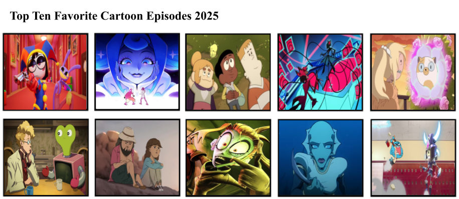Top Ten Favorite Cartoon Episodes 2025 by mlp-vs-capcom on DeviantArt