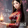 The Whisper in the Wind