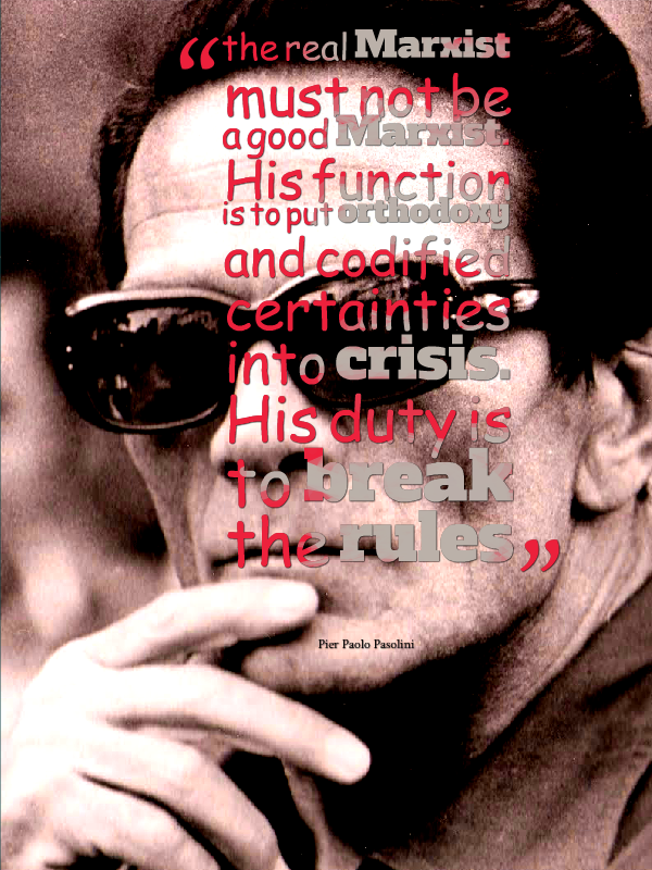 Pasolini On Being A Real Marxist