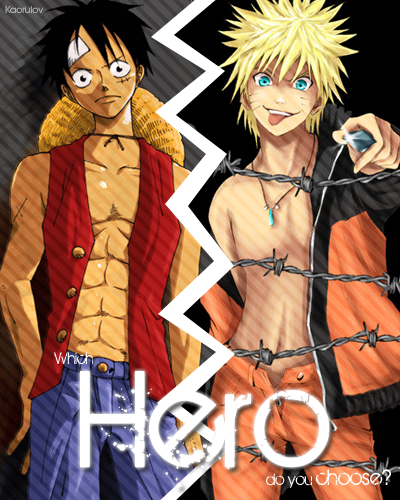 Heroes - Luffy and Naruto