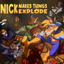 Nick makes things explode - Cover
