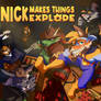 Nick makes things explode - Cover