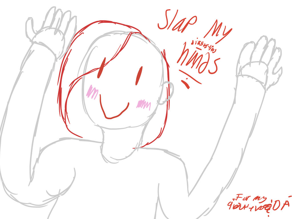 Disgusting Slapper Slap My Disgusting Hands by Flutterdie7 on DeviantArt