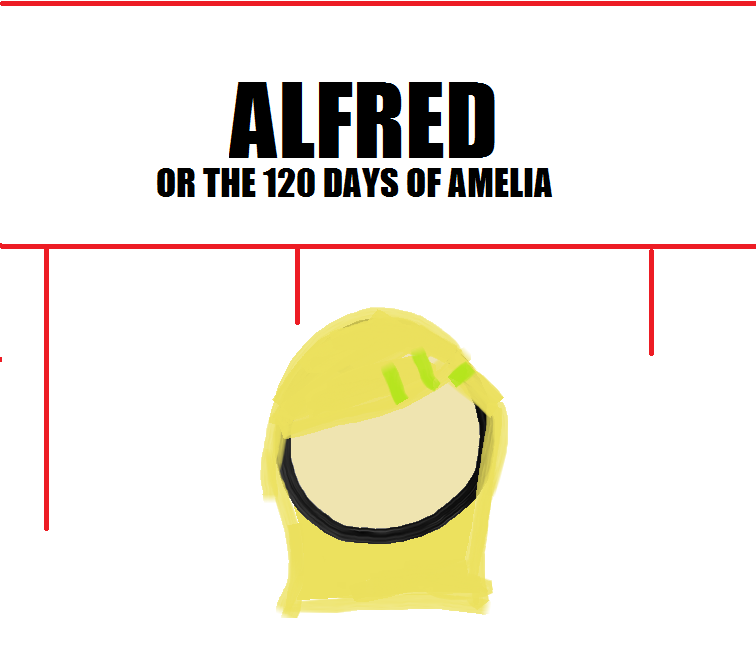 Alfred or the 120 days of Amelia