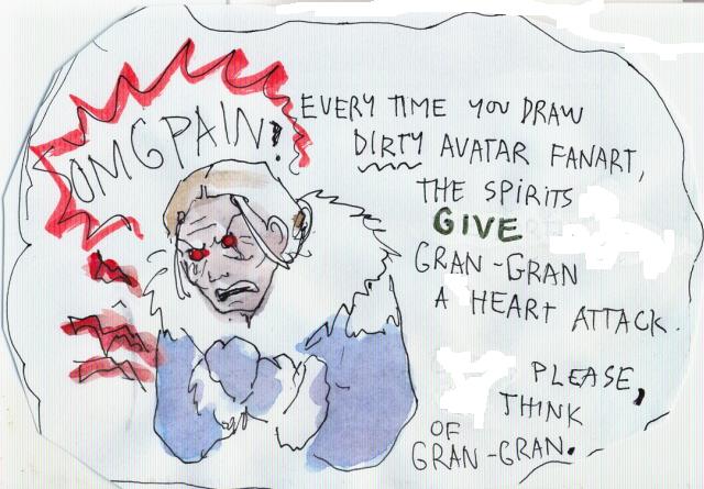 We might kill Gran-gran X__x