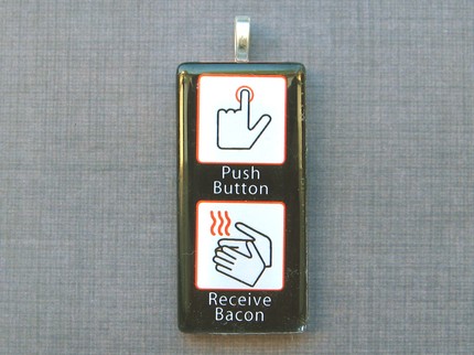 Push Button Receive Bacon