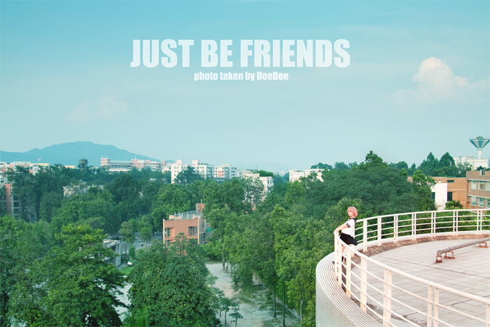 Just Be Friends I