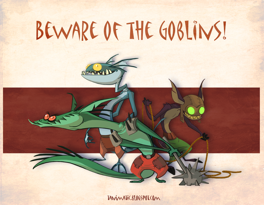 Beware of the Goblins