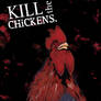 kill the chickens, re5