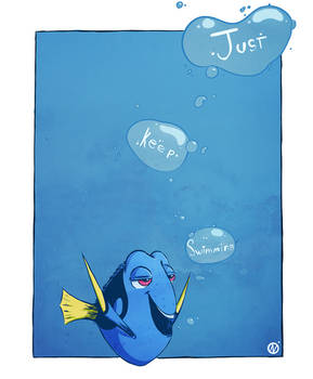 Just keep swimming