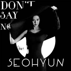 Dont Say No - Seohyung