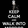 Keep calm and walk into Mordor