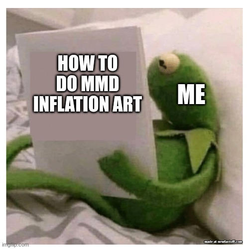 Knowing How to Do MMD Inflation Art Be Like by NeoTheBat100 on DeviantArt