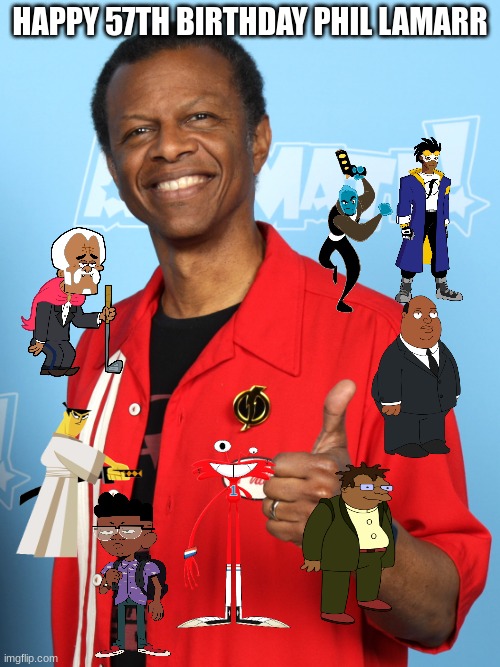 Happy 57th Birthday Phil LaMarr by NeoTheBat100 on DeviantArt