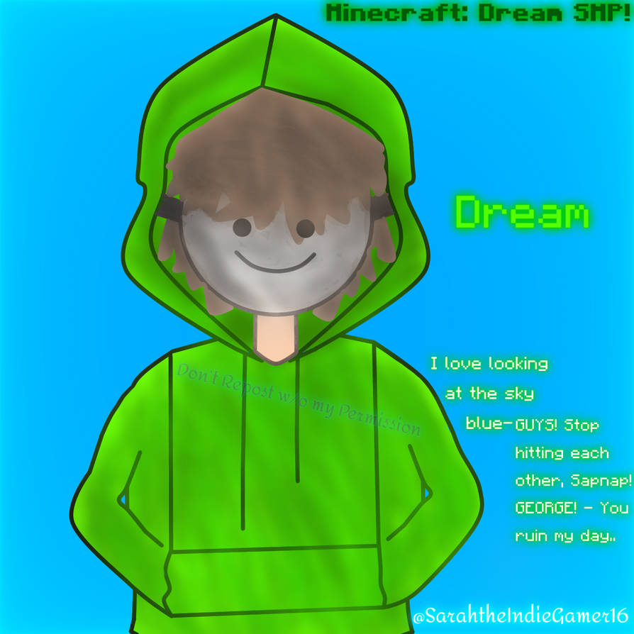 Dream! || Minecraft Dream SMP FanArt by SarahtheIndieGamer16 on DeviantArt