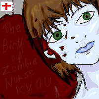 The Birth of Zombie Nurse Kyou